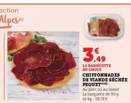 Super U Chiffonnades de viande séchée peguet offre