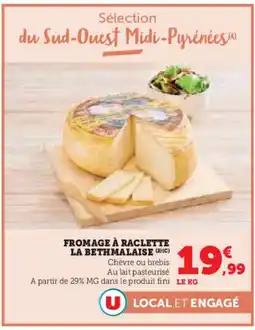 Super U Fromage à raclette la bethmalaise offre