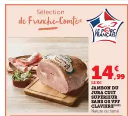 Super U Jambon du jura cuit supérieur sans os vpf claviere offre