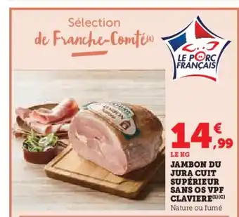 Super U Jambon du jura cuit supérieur sans os vpf claviere offre