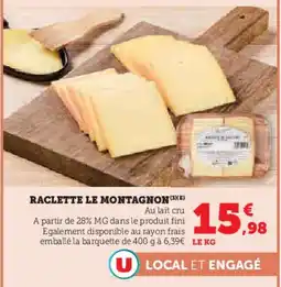 Super U Raclette le montagnon offre