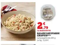 Super U Salade savoyarde chapuis offre