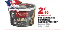 Super U Pot de graisse de canard canard passion offre