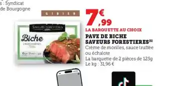Super U Pave de biche saveurs forestieres offre