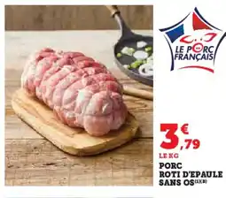 Super U Porc roti d'epaule sans os offre