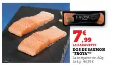 Super U FROYA Dos de saumon offre
