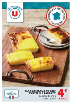 Super U Flan en bande au lait entier u 6 parts offre