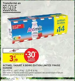 Intermarché Contact ACTIMEL Yaourt à boire édition limitée fraise danone offre