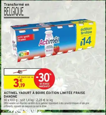 Intermarché Contact ACTIMEL Yaourt à boire édition limitée fraise danone offre