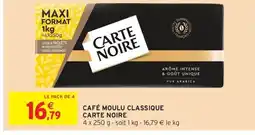 Intermarché Contact CARTE NOIRE Café moulu classique offre