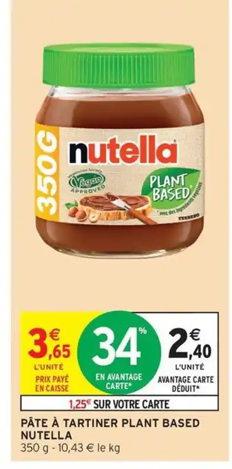 Intermarché Contact NUTELLA Pâte à tartiner plant based offre