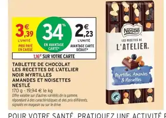 Intermarché Contact NESTLÉ Tablette de chocolat les recettes de l'atelier noir myrtilles amandes et noisettes offre