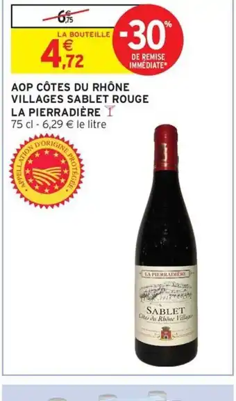 Intermarché Contact LA PIERRADIÈRE Aop côtes du rhône villages sablet rouge offre