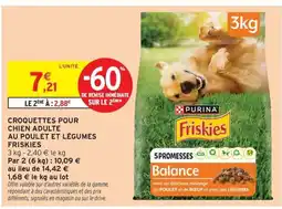 Intermarché Contact FRISKIES Croquettes pour chien adulte au poulet et légumes offre