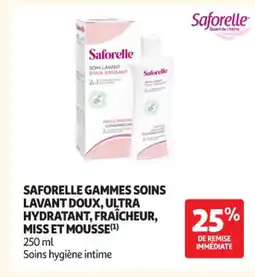 Auchan Parapharmacie SAFORELLE Gammes soins lavant doux, ultra hydratant, fraîcheur, miss et mousse offre