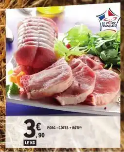 E.Leclerc Porc : Côtes + Rôti offre