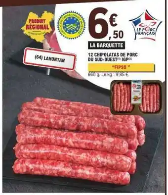 E.Leclerc 12 Chipolatas de Porc du Sud-Ouest offre