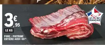 E.Leclerc Porc : Poitrine Entière Avec Os offre