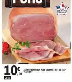 E.Leclerc JAMBON SUPÉRIEUR AVEC COUENNE -25% DE SEL offre