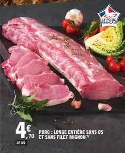 E.Leclerc Porc : Longe entière sans os et sans filet mignon offre