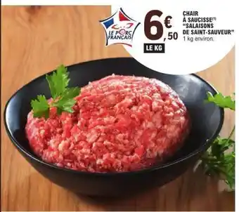 E.Leclerc CHAIR À SAUCISSE SALAISONS DE SAINT-SAUVEUR offre