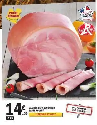 E.Leclerc JAMBON CUIT SUPÉRIEUR LABEL ROUGE offre
