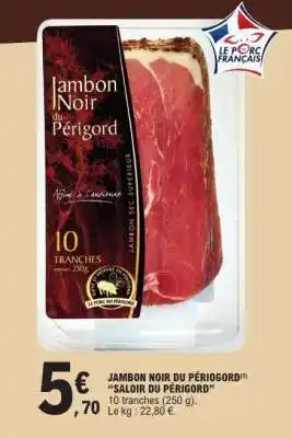 E.Leclerc JAMBON NOIR DU PÉRIGORD offre
