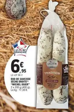 E.Leclerc DUO DE SAUCISSE SÈCHE DROITE 'MICHEL OGIER' offre