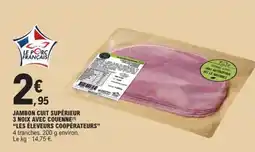 E.Leclerc JAMBON CUIT SUPÉRIEUR 3 NOIX AVEC COUENNE offre