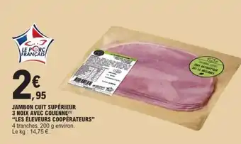 E.Leclerc JAMBON CUIT SUPÉRIEUR 3 NOIX AVEC COUENNE offre