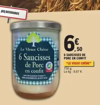 E.Leclerc 6 Saucisses de Porc en Confit offre