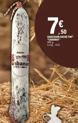 E.Leclerc Saucisson Haché Fin 'Cabanas' offre