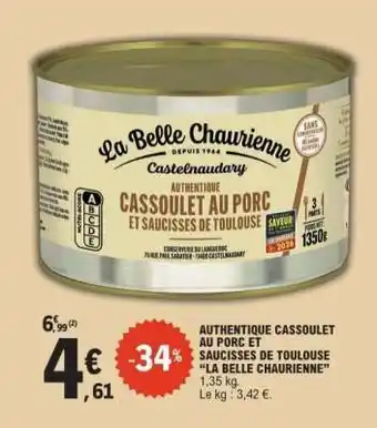E.Leclerc AUTHENTIQUE CASSOULET AU PORC ET SAUCISSES DE TOULOUSE LA BELLE CHAURIENNE offre