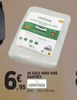 E.Leclerc 50 SACS SOUS-VIDE GAUFRÉS offre