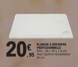 E.Leclerc PLANCHE À DÉCOUPER PROFESSIONNELLE offre