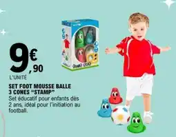 E.Leclerc SET FOOT MOUSSE BALLE 3 CONES “STAMP” offre
