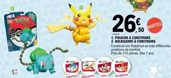E.Leclerc Pikachu à construire / Bulbizarre à construire offre