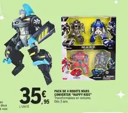 E.Leclerc PACK DE 4 ROBOTS MARS CONVERTER “HAPPY KIDS” offre