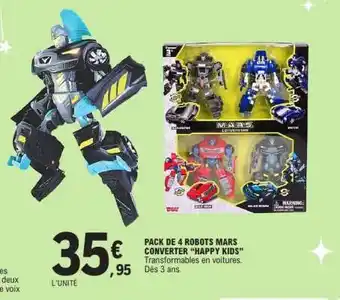 E.Leclerc PACK DE 4 ROBOTS MARS CONVERTER “HAPPY KIDS” offre