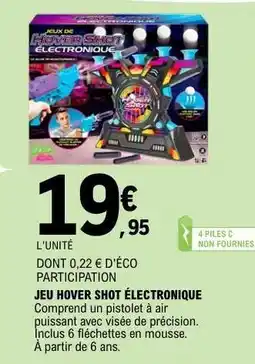 E.Leclerc JEU HOVER SHOT ÉLECTRONIQUE offre