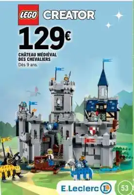 E.Leclerc LEGO Creator Château Médiéval des Chevaliers offre