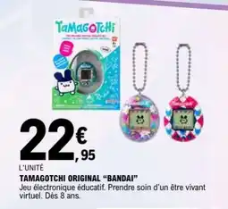 E.Leclerc TAMAGOTCHI ORIGINAL “BANDAI” offre