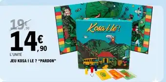 E.Leclerc JEU KOSA I LE ? “PARDON” offre