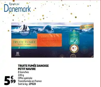 Auchan Truite fumée Danoise Petit Navire offre
