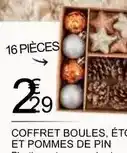L'incroyable Coffret boules, étoile et pommes de pin offre