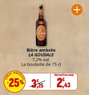 Coccinelle Supermarché Bière ambrée la goudale offre