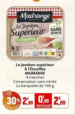 Coccinelle Supermarché Le jambon supérieur à l'étouffée madrange offre