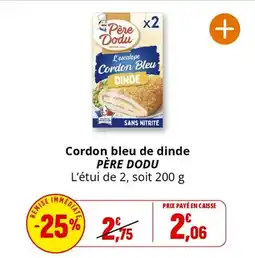 Coccinelle Supermarché Cordon bleu de dinde père dodu offre