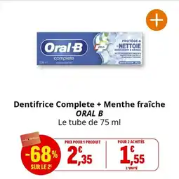 Coccinelle Supermarché Dentifrice complete + menthe fraîche oral b offre
