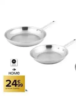 Carrefour Market HOME Le lot de 2 poêles offre
